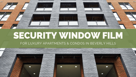 security window film apartments beverly hills